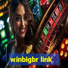 winbigbr link